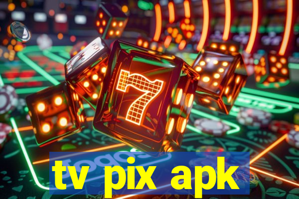 tv pix apk